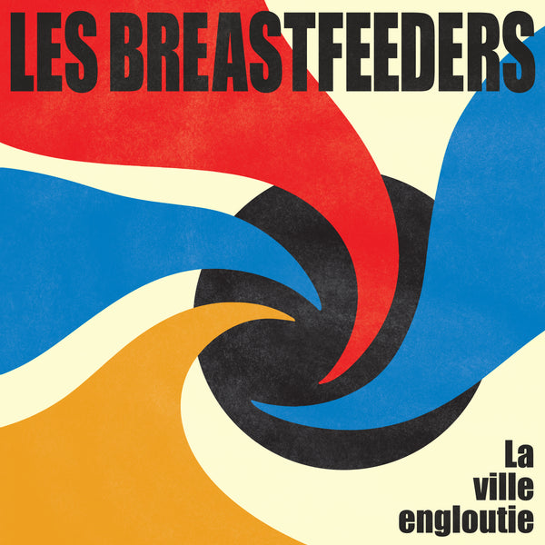 Les Breastfeeders :: La Ville Engloutie LP