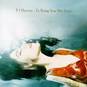 PJ Harvey :: Bring Me To Your Love LP