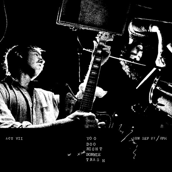 Sunday, September 27  || BONNIE TRASH w/ Yoo Doo Right || 2pm