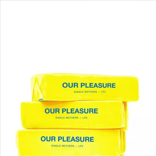 Single Mothers :: Our Pleasure LP